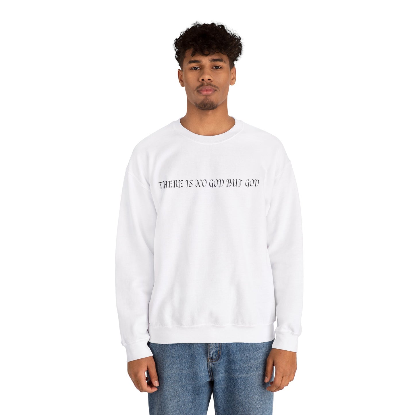 THERE IS NO GOD BUT GOD Sweatshirt