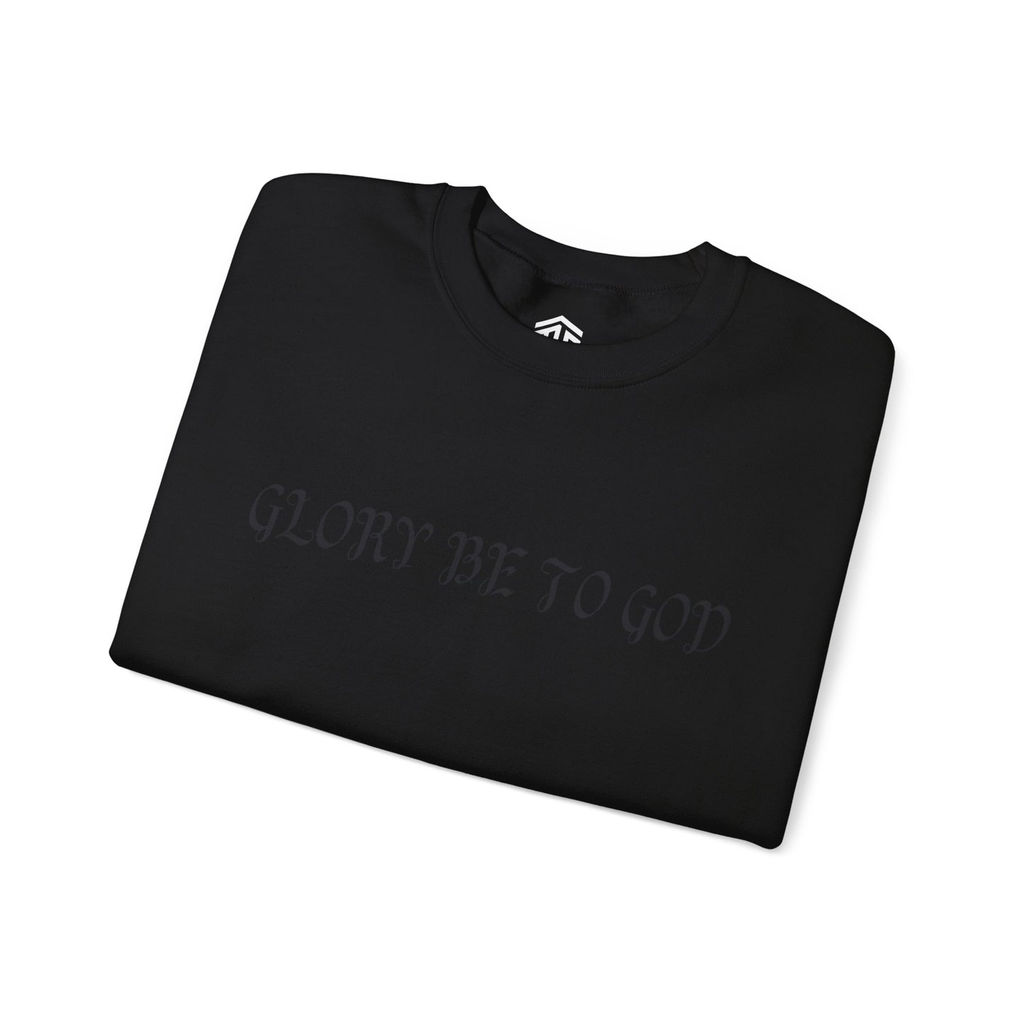 GLORY BE TO GOD Sweatshirt