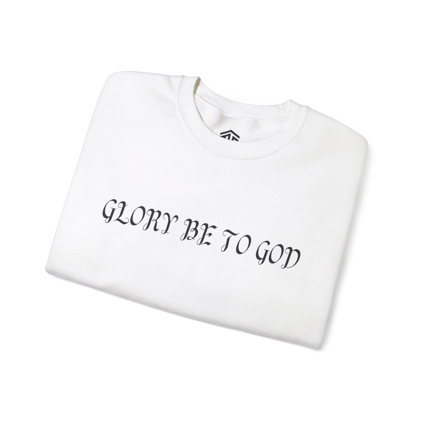 GLORY BE TO GOD Sweatshirt