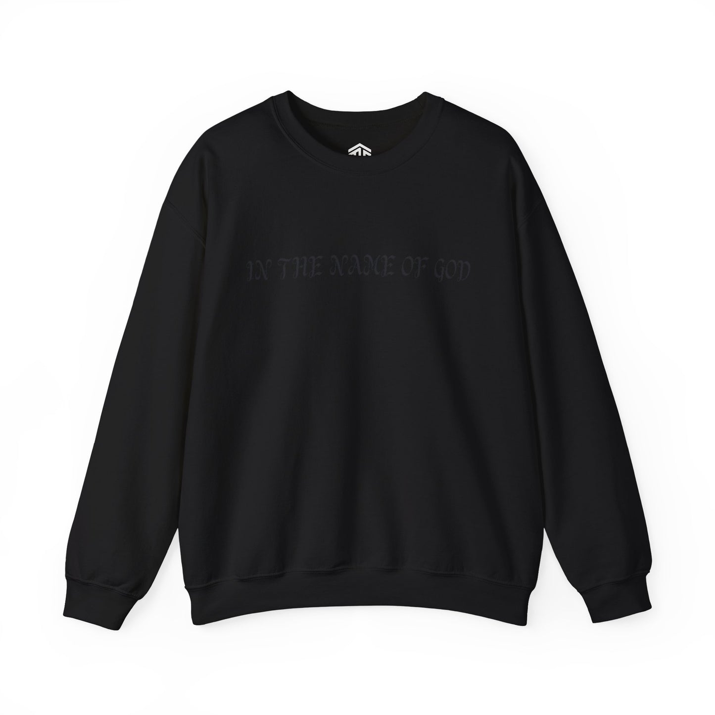 IN THE NAME OF GOD Sweatshirt