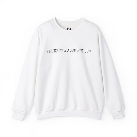 THERE IS NO GOD BUT GOD Sweatshirt