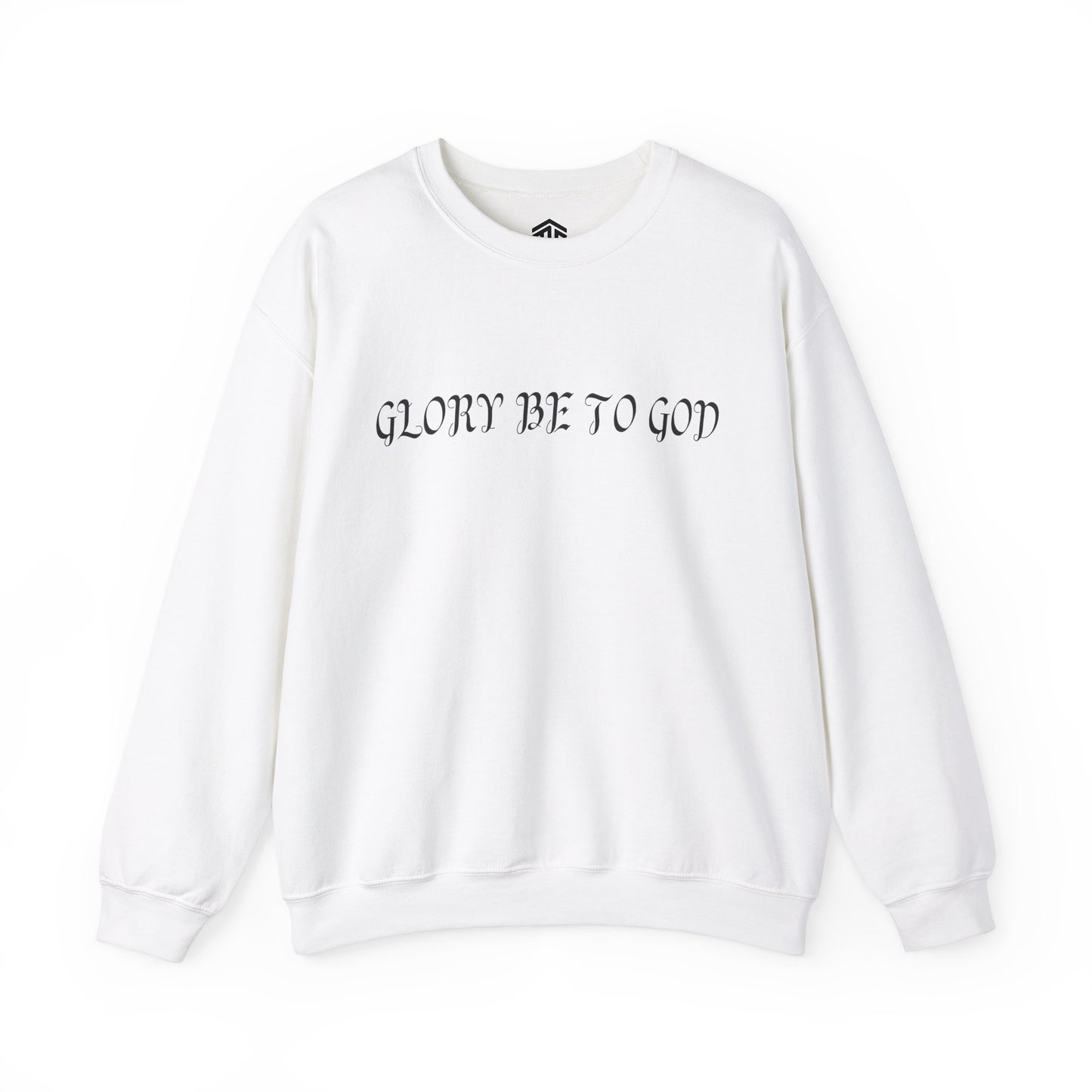 GLORY BE TO GOD Sweatshirt