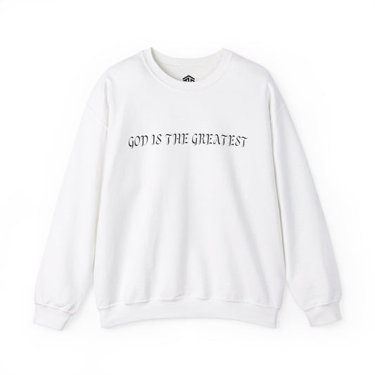 GOD IS THE GREATEST Sweatshirt