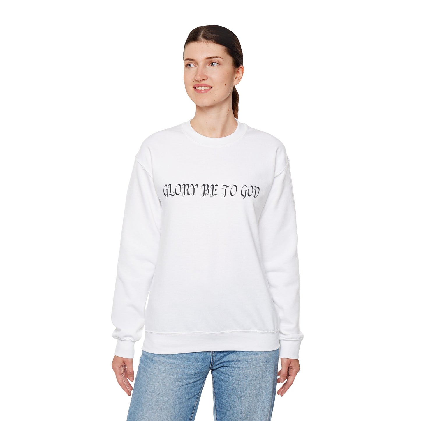 GLORY BE TO GOD Sweatshirt